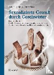  - Sexualisierte Gewalt durch Geschwister