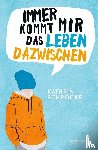 Schrocke, Kathrin - Immer kommt mir das Leben dazwischen