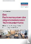 Bienhaus, Wolf - Das Fachraumsystem des allgemein bildenden Technikunterrichts
