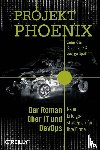 Kim, Gene, Behr, Kevin, Spafford, George - Projekt Phoenix