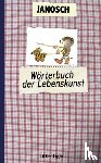 Janosch - Das Wörterbuch der Lebenskunst