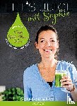 Gallwitz, Sophie von - Let's Juice mit Sophie