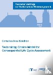 Katelhon, Dr Cornelius Arne, Ph.D. - Technology Choice Model for Consequential Life Cycle Assessment
