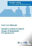 Hollermann, Dr Dinah Elena, Ph.D. - Reliable and Robust Optimal Design of Sustainable Energy Systems
