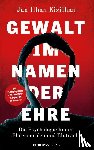 Kizilhan, Jan Ilhan - Gewalt im Namen der Ehre