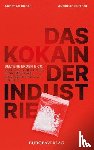 Kroll, Andreas - Das Kokain der Industrie