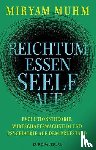 Muhm, Miryam - Reichtum essen Seele auf