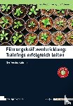 Schwarz, Manfred, Schwarz, Iris - Führungskräfteentwicklung: Trainings erfolgreich leiten