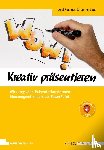 Rachow, Axel, Sauer, Johannes - Kreativ präsentieren
