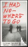 Mekas, Jonas - I had nowhere to go