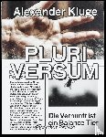 Kluge, Alexander, Folkwang, Museum - Pluriversum Pluriverse