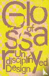  - Glossary of Undisciplined Design