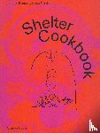 Banchini, Leopold, Feireiss, Lukas, Kahn, Lloyd - Shelter Cookbook