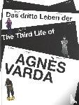 Bluher, Dominique, Ellerkamp, Bettina, Fabry, Julia, Piguet, Philippe - Das dritte Leben der Agnès Varda / The Third Life of Agnès Varda
