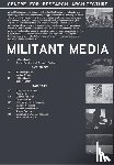  - Militant Media