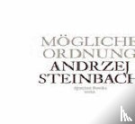  - Andrzej Steinbach: Mögliche Ordnung