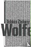 Korfmacher, Friederike, Muzyczuk, Daniel - Tobias Zielony: Wolfen