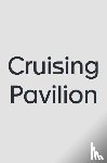  - Cruising Pavilion
