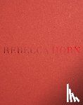 Halberstam, Jack, Folkerts, Hendrik, Baumann, Jana - Rebecca Horn