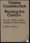 Gourinovitch, Oxana - Raising the Curtain