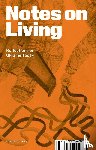  - Notes on Living