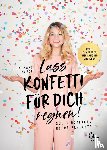 Koroll, Lisa-Marie - Lass Konfetti für dich regnen