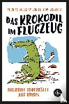 Lettow-Vorbeck, Nicolas Bogislav von - Das Krokodil im Flugzeug