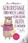 Hagedorn, Janna - Geburtstage sind noch lange kein Grund, älter zu werden