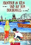 Lenz, Ira - Abenteuer in Köln und auf dem Drachenfels