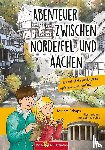 Schaps, Miriam - Abenteuer zwischen Nordeifel und Aachen