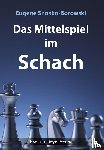Snosko-Borowski, Eugène - Das Mittelspiel im Schach