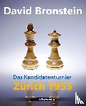 Bronstein, David - Das Kandidatenturnier Zürich 1953