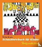 Spindler, Markus - Schachlehrbuch für Kinder - Fortgeschrittene