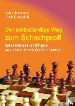 Jussupow, Artur, Dworetski, Mark - Der selbstständige Weg zum Schachprofi