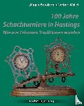 Brustkern, Jürgen, Wallet, Norbert - 100 Jahre Schachturniere in Hastings
