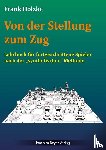 Holzke, Frank - Von der Stellung zum Zug