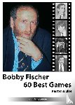 Müller, Karsten - Bobby Fischer 60 Best Games