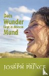 Prince, Joseph - Dein Wunder liegt in deinem Mund