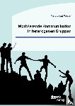 Weber, Marc Lucas - Motivierende Kommunikation in heterogenen Gruppen. Eine empirische Studie zur Kommunikation zwischen Lehrkraft und Schuler*innen im inklusiven Sportunterricht