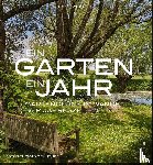 Weigelt, Lars - Ein Garten, ein Jahr