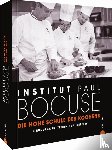 Paul Bocuse, Institut - Die hohe Schule des Kochens