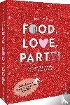 Wulff, Henriette - Food. Love. Party!