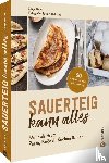 Bauer, Sonja - Sauerteig kann alles