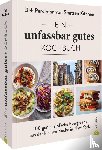 Perelman, Deb - Ein unfassbar gutes Kochbuch
