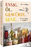Hildebrand, Julia Ruby - Essig. Öl. Gewürze. Senf.