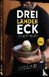 Perry, Benjamin - Dreiländereck: Das Kochbuch