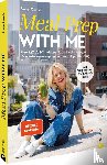 Ostwald, Svenja - Meal Prep with Me