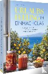 Kreihe, Susann - Urlaubs-Feeling im Einmachglas