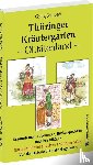 Schwedt, Georg - Thüringer Kräutergarten - Olitätenland