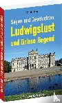 Löser, Frank - Sagen und Geschichten LUDWIGSLUST und Griese Gegend
